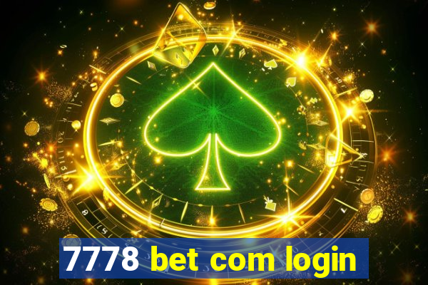 7778 bet com login